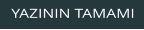YAZININ TAMAMI