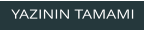 YAZININ TAMAMI