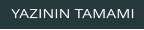 YAZININ TAMAMI