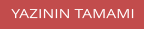 YAZININ TAMAMI